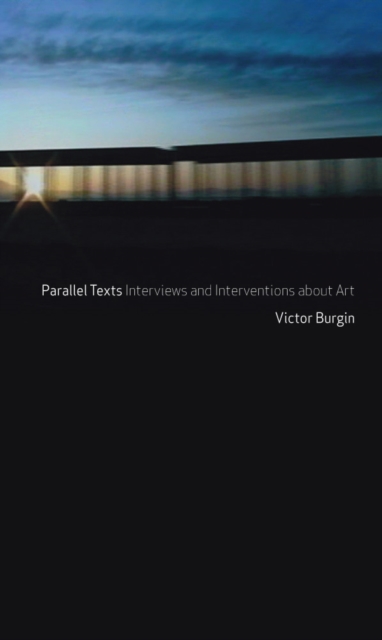 Parallel Texts : Interviews and Interventions about Art, EPUB eBook