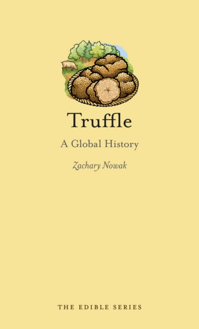 Truffle : A Global History, EPUB eBook