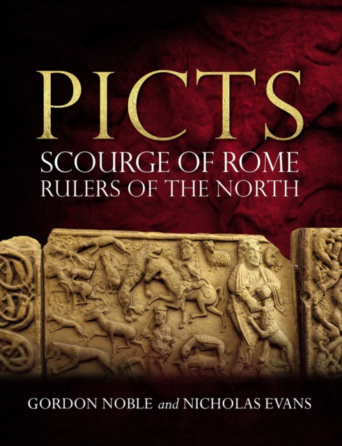 Picts : Scourge of Rome, Rulers of the North, Paperback / softback Book