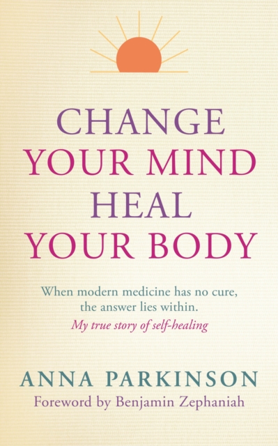 Change Your Mind, Heal Your Body, EPUB eBook