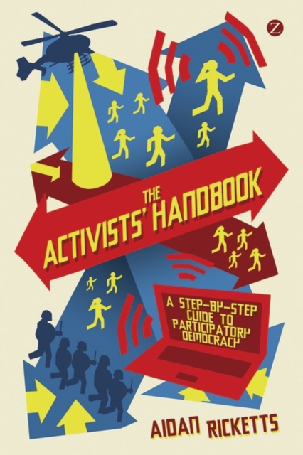 The Activists' Handbook : A Step-by-Step Guide to Participatory Democracy, EPUB eBook