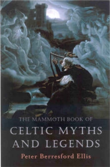 The Mammoth Book of Celtic Myths and Legends, EPUB eBook