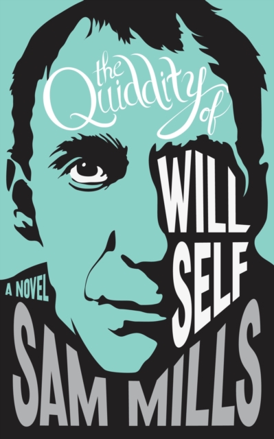 The Quiddity of Will Self, EPUB eBook