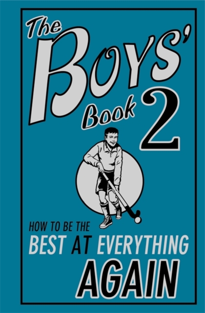 The Boys' Book 2 : How to Be the Best at Everything Again, EPUB eBook