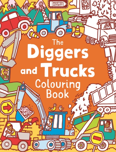 The Diggers and Trucks Colouring Book, Paperback / softback Book