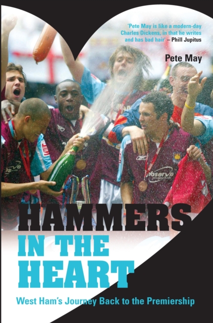Hammers in the Heart : A Lifetime of Supporting West Ham, EPUB eBook