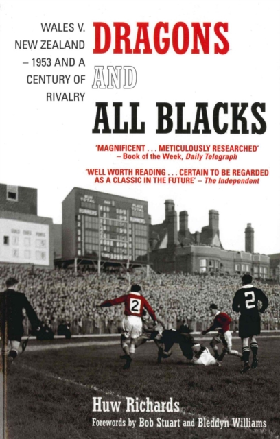 Dragons and All Blacks : Wales v. New Zealand - 1953 and a Century of Rivalry, EPUB eBook