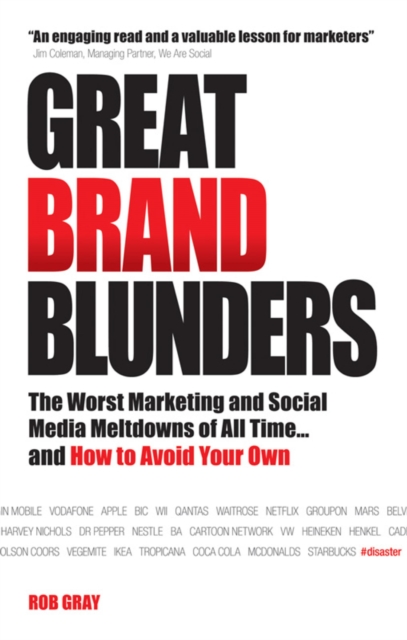 Great Brand Blunders : The Worst Marketing and Social Media Meltdowns of All Time...and How to Avoid Your Own, EPUB eBook