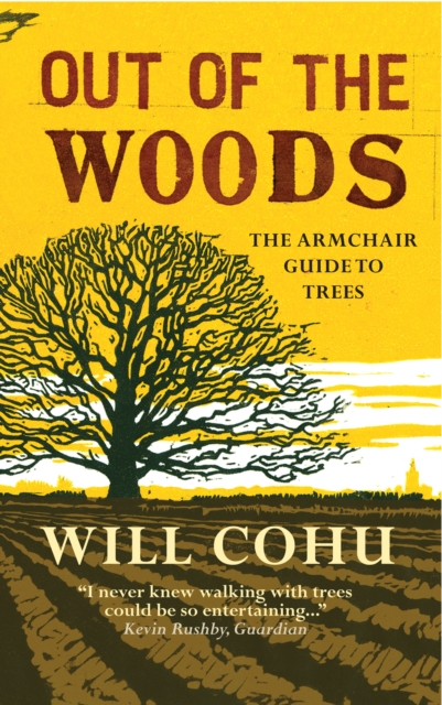 Out of the Woods : The armchair guide to trees, Paperback / softback Book