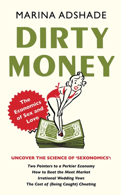 Dirty Money : The Economics of Sex and Love, EPUB eBook