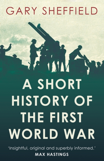 A Short History of the First World War, Paperback / softback Book