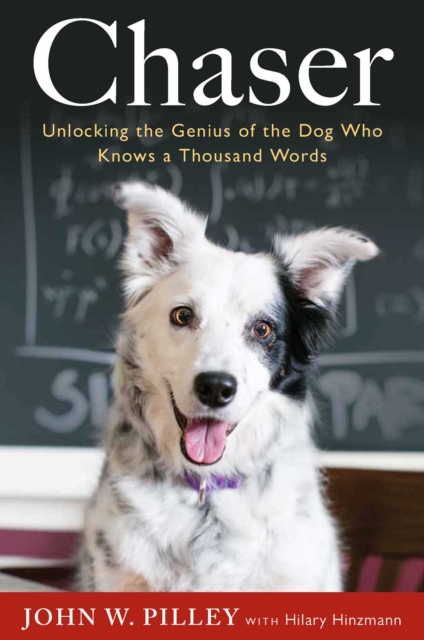 Chaser : Unlocking the Genius of the Dog Who Knows 1000 Words, EPUB eBook