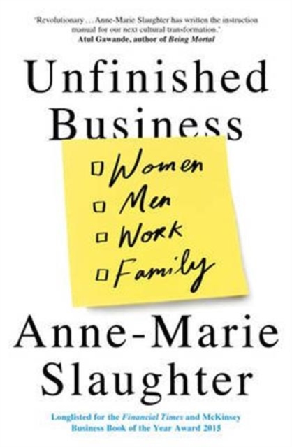 Unfinished Business : Women Men Work Family, Paperback / softback Book