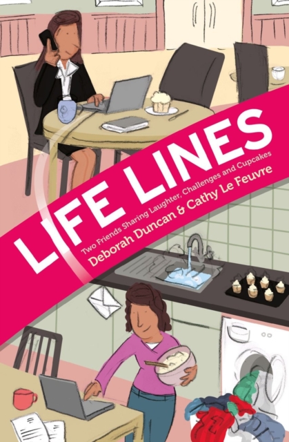 Life Lines : Two Friends Sharing Laughter, Challenges and Cupcakes, EPUB eBook