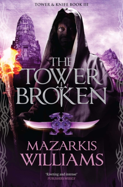 The Tower Broken : Tower and Knife Book III, EPUB eBook