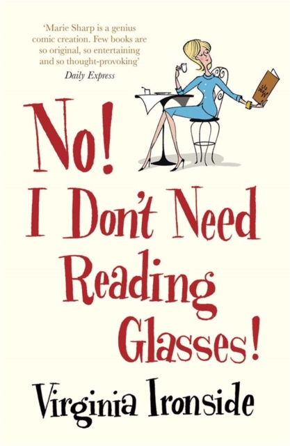 No! I Don't Need Reading Glasses : Marie Sharp 2, Paperback / softback Book