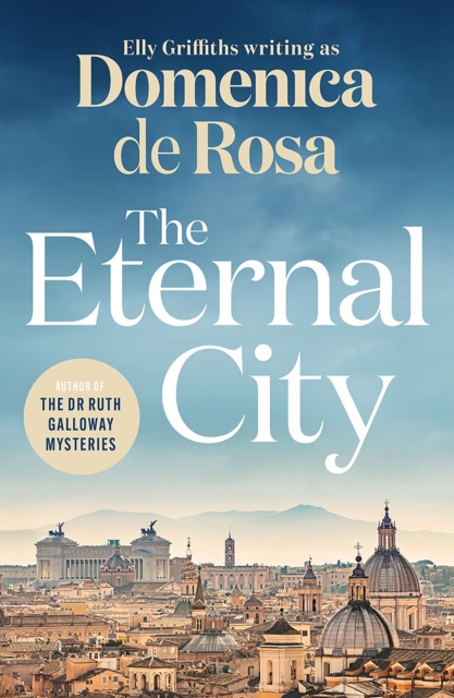 The Eternal City : A heart-warming family saga set in the glittering city of Rome, EPUB eBook