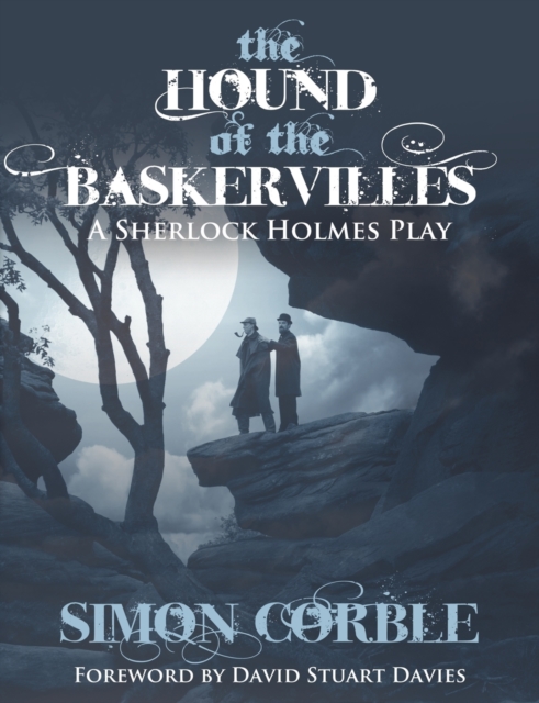 The Hound of the Baskervilles: A Sherlock Holmes Play, Paperback / softback Book