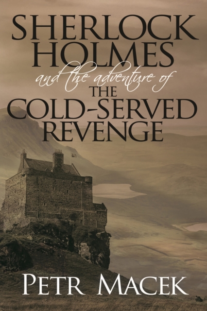 Sherlock Holmes and The Adventure of The Cold-Served Revenge, EPUB eBook