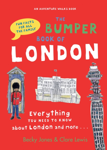 The Bumper Book of London : Everything You Need to Know About London and More..., EPUB eBook