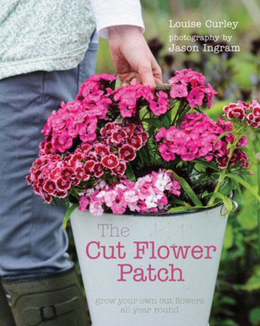 The Cut Flower Patch : Grow your own cut flowers all year round, EPUB eBook
