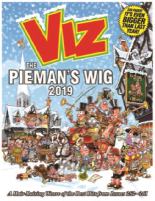 Viz Annual 2019 The Pieman's Wig : A Hair-Raising Weave of the Best Bits from Issues 252~261, Hardback Book