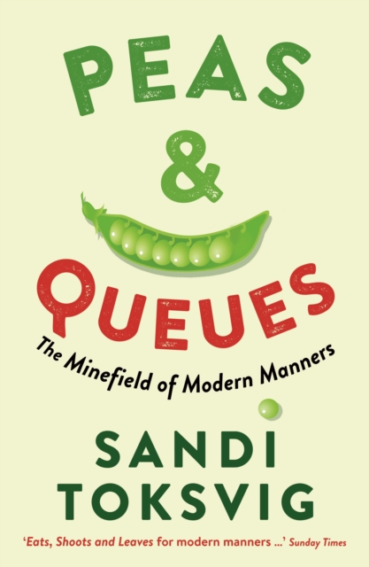 Peas & Queues : The Minefield of Modern Manners, Paperback / softback Book