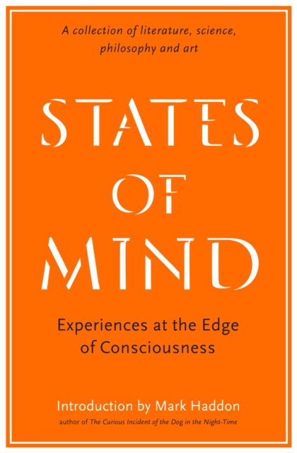 States of Mind : Experiences at the Edge of Consciousness - An Anthology, Paperback / softback Book
