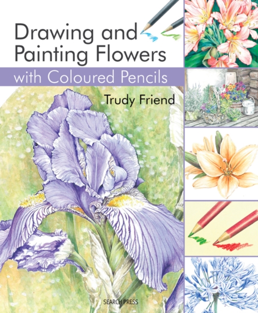 Drawing & Painting Flowers with Coloured Pencils, PDF eBook