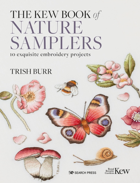 Kew Book of Nature Samplers (Library edition) : 10 exquisite embroidery projects, PDF eBook