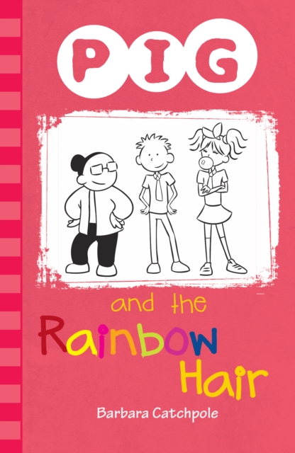 PIG and the Rainbow Hair, Paperback / softback Book