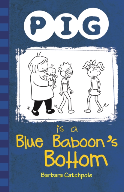 Pig is a Blue Baboon's Bottom, Paperback / softback Book