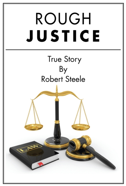 Rough Justice - A True Story, EPUB eBook