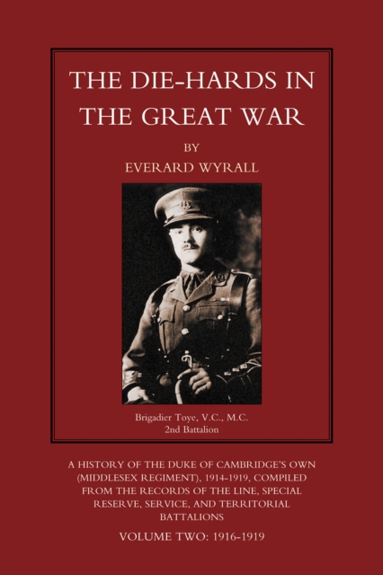 The Die-Hards in the Great War : Vol. 2, PDF eBook