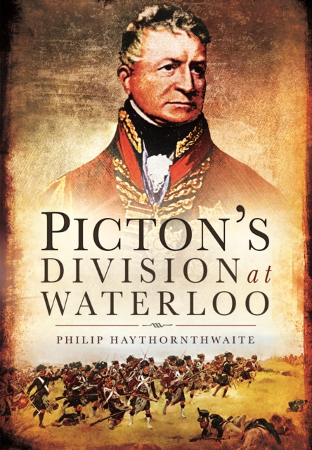 Picton's Division at Waterloo, Hardback Book