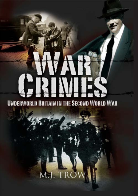 War Crimes : Underworld Britain in the Second World War, EPUB eBook