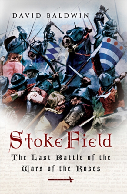 Stoke Field : The Last Battle of the Wars of the Roses, EPUB eBook