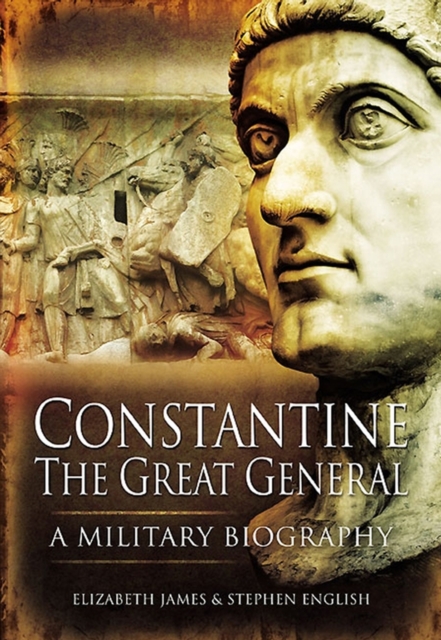 Constantine the Great General : A Military Biography, EPUB eBook