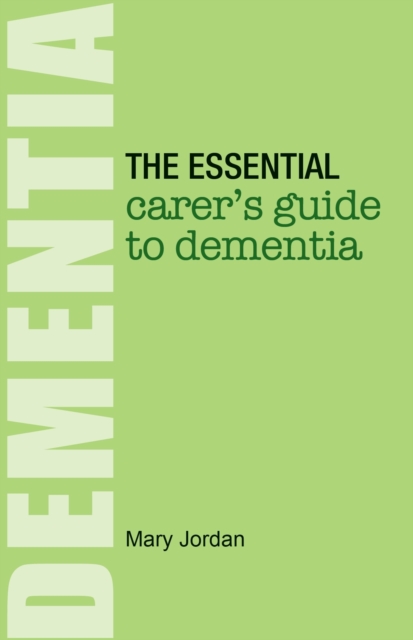 The Essential Carer's Guide to Dementia, Paperback / softback Book