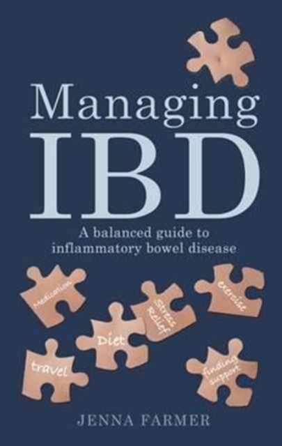 Managing IBD : A Balanced Guide to Inflammatory Bowel Disease, Paperback / softback Book