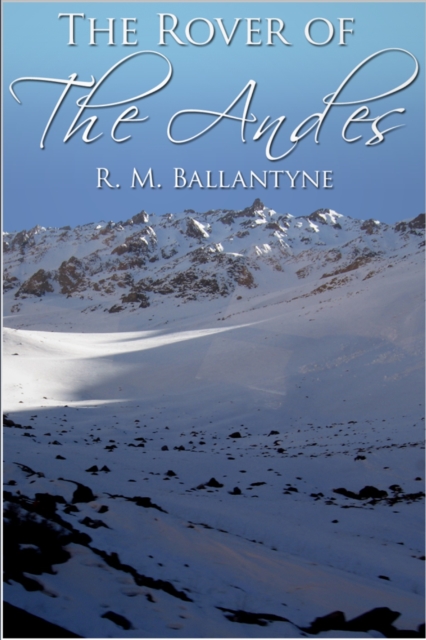 The Rover of the Andes, EPUB eBook
