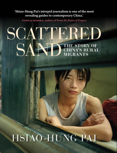 Scattered Sand : The Story of China's Rural Migrants, EPUB eBook