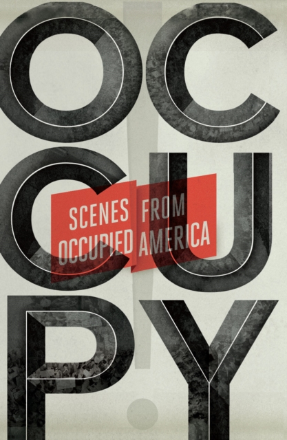 Occupy! : Scenes from Occupied America, EPUB eBook