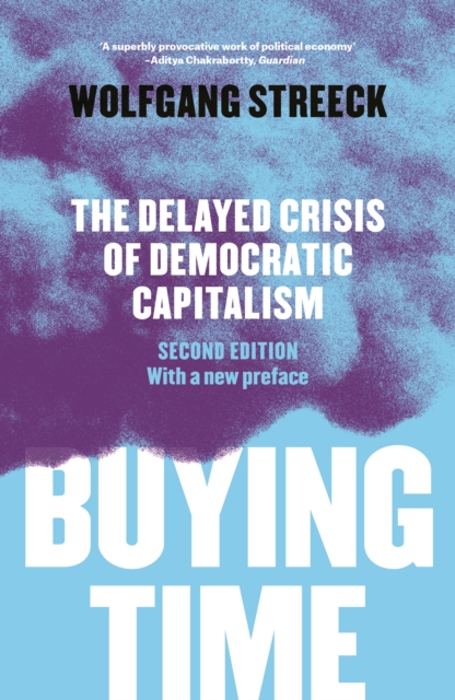 Buying Time : The Delayed Crisis of Democratic Capitalism, EPUB eBook