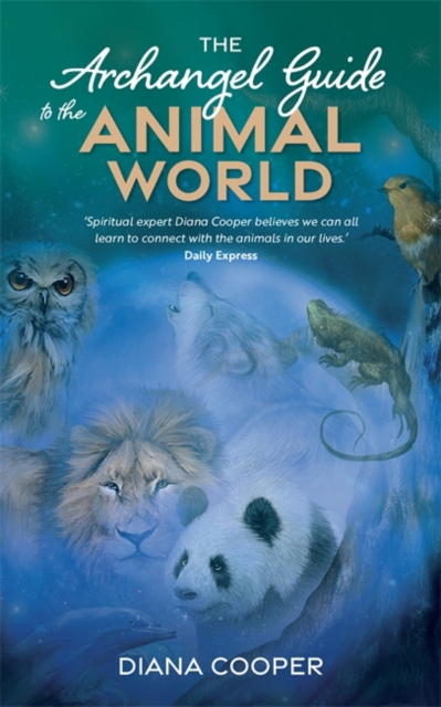 The Archangel Guide to the Animal World, Paperback / softback Book