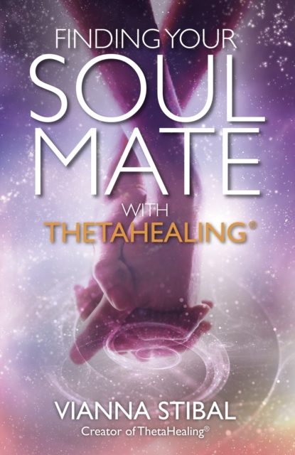 Finding Your Soul Mate with ThetaHealing, EPUB eBook