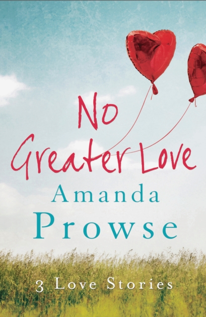 No Greater Love - Box Set : Three heartwarming romances from the bestselling author of An Ordinary Life, EPUB eBook