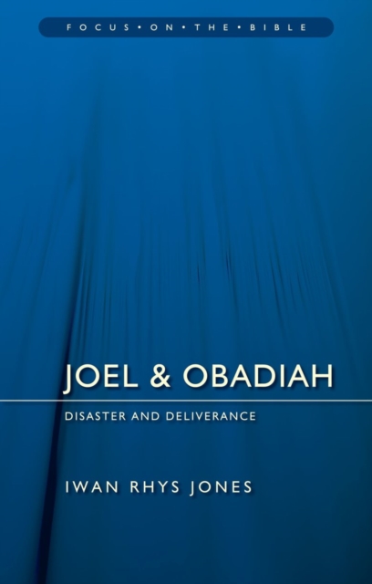 Joel & Obadiah : Disaster And Deliverance, Paperback / softback Book