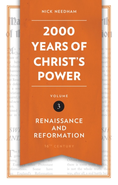 2,000 Years of Christ’s Power Vol. 3 : Renaissance and Reformation, Hardback Book