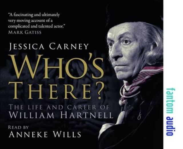 Who's There - The Life and Career of William Hartnell, CD-Audio Book